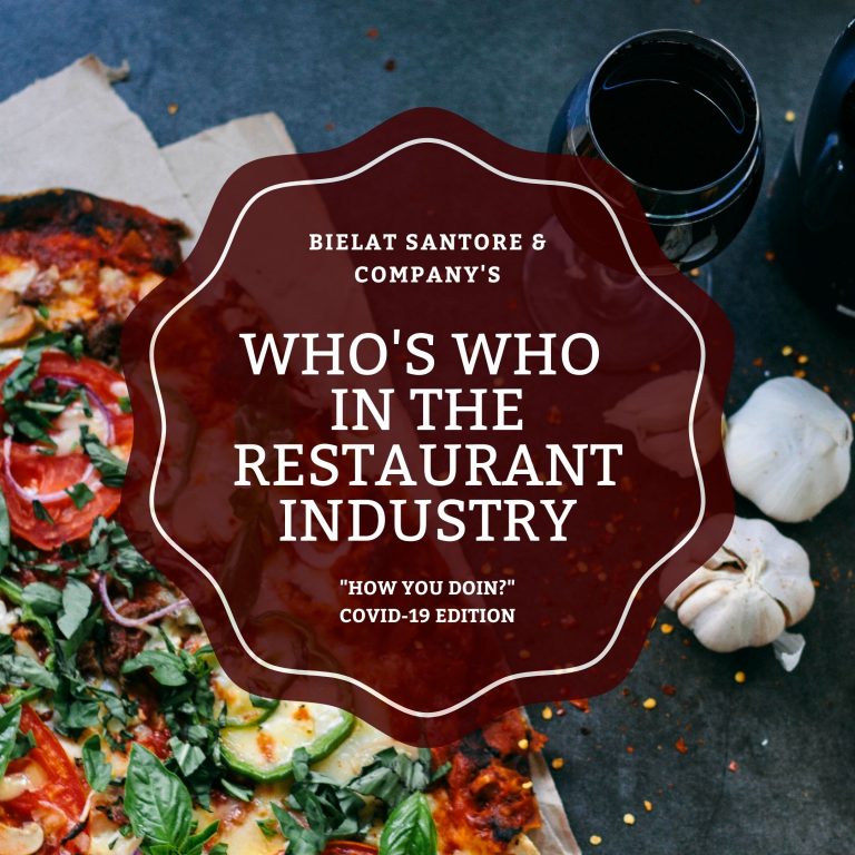 Bielat Santore & Company&rsquo;s &ldquo;Who&rsquo;s Who in the Restaurant Industry&rdquo; COVID Edition